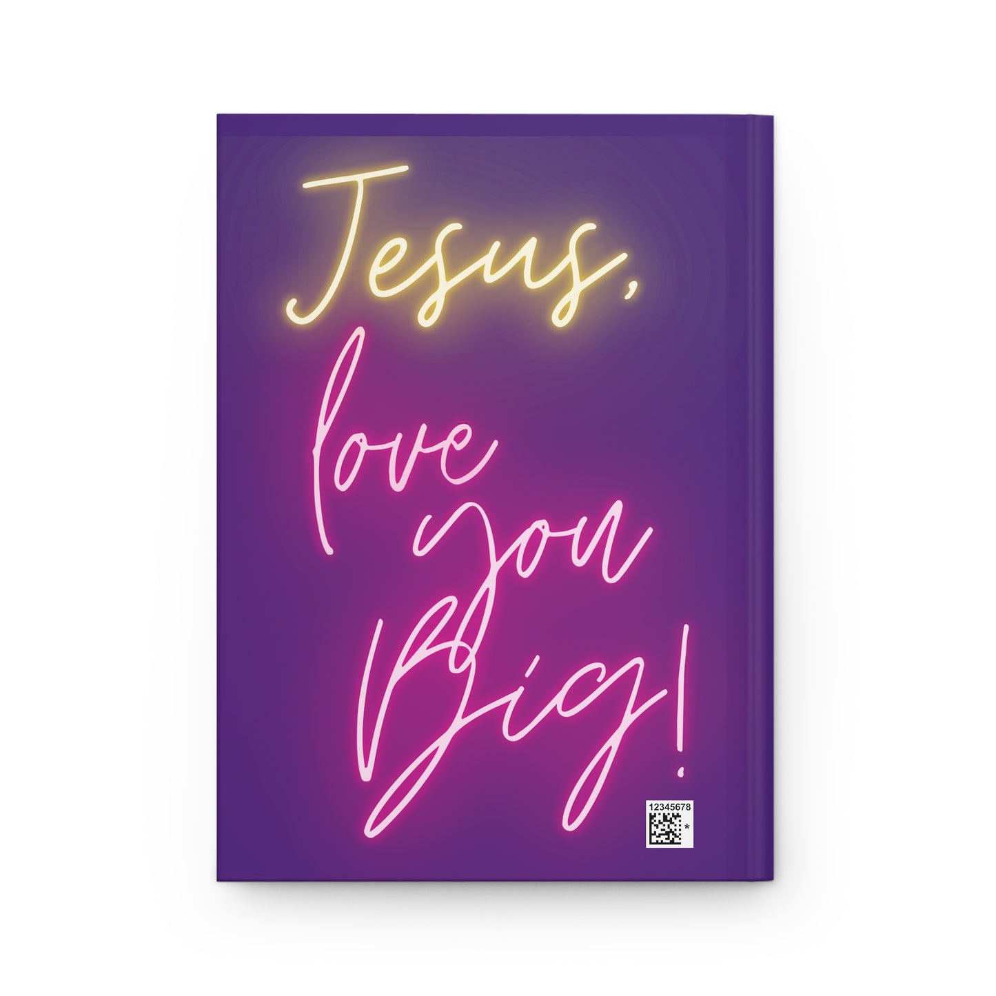 Hardcover Journal Matte ~ Jesus, Love You BIG!