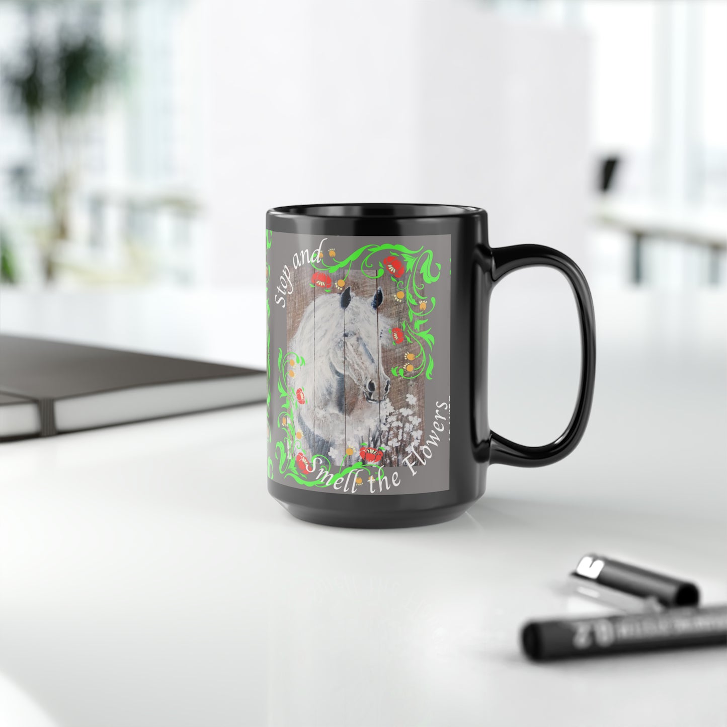 Black Mug, 15oz~Horse, Stop and Smell the Flowers