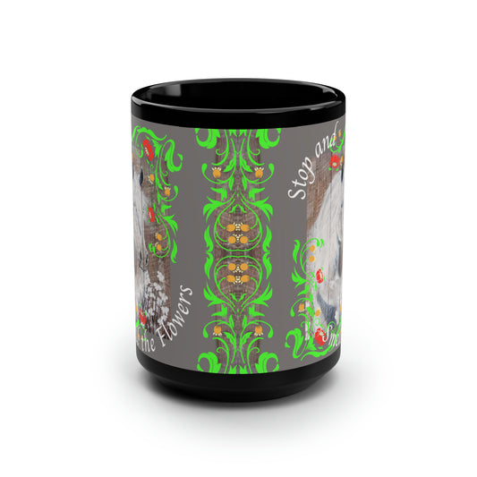 Black Mug, 15oz~Horse, Stop and Smell the Flowers