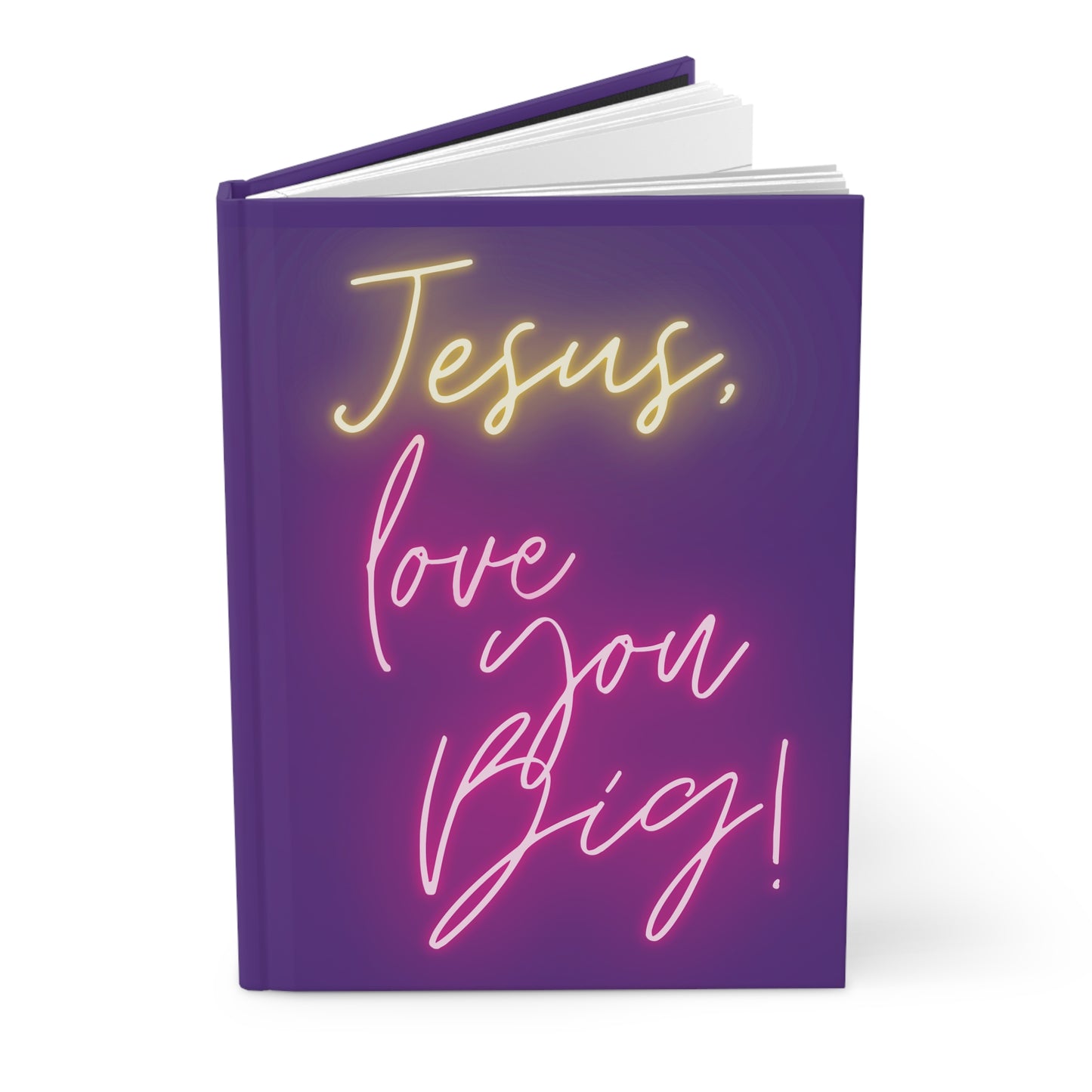 Hardcover Journal Matte ~ Jesus, Love You BIG!